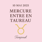 10 mai 2025 : Mercure entre en Taureau